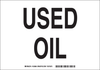Brady B-302 Polyester Chemical, Biohazard, Hazardous & Flammable Material Sign - Laminated - TEXT: USED OIL - 122686 - 754473-71640 - R. S. Hughes Company, Inc.