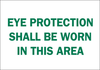 Brady B-120 Fiberglass Reinforced Polyester Rectangle White Personal Protection Equipment (PPE) Sign - 14 in Width x 10 in Height - TEXT: EYE PROTECTION SHALL BE WORN IN THIS AREA - 74982 - 754476-74982 - R. S. Hughes Company, Inc.