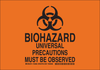 Brady B-485 Polyester Rectangle Orange Chemical, Biohazard, Hazardous & Flammable Material Sign - 10 in Width x 7 in Height - Laminated - TEXT: BIOHAZARD UNIVERSAL PRECAUTIONS MUST BE OBSERVED - 12665 - 754473-74853 - R. S. Hughes Company, Inc.
