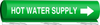 Brady B-689 White on Green Polyester Wrap-Around Pipe Marker - 3/4 in Character Height - Printed Msg = HOT WATER SUPPLY with Right Arrow - 5832-I - 754473-67502 - R. S. Hughes Company, Inc.