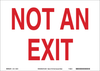 Brady B-563 High Density Polypropylene Rectangle White No Exit Sign - 14 in Width x 10 in Height - TEXT: NOT AN EXIT - 116083 - 754473-18726 - R. S. Hughes Company, Inc.