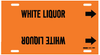 Brady B-915 Black on Orange Plastic Strap-On Pipe Marker - 3 1/2 in Character Height - Printed Msg = WHITE LIQUOR - 4374-H - 754473-68120 - R. S. Hughes Company, Inc.