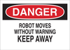 Brady B-401 Polystyrene Rectangle White Machine & Equipment Sign - 14 in Width x 10 in Height - TEXT: DANGER ROBOT MOVES WITHOUT WARNING KEEP AWAY - 23030 - 754476-23030 - R. S. Hughes Company, Inc.