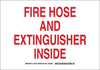 Brady B-302 Polyester White Fire Equipment Sign - 14 in Width x 10 in Height - Laminated - TEXT: FIRE HOSE AND EXTINGUISHER INSIDE - 127223 - 754473-75553 - R. S. Hughes Company, Inc.