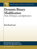Dynamic Binary Modification: Tools, Techniques and Applications - IEEE -  Institute of Electrical and Electronics Engineers, Inc.