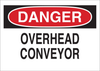 Brady B-401 Polystyrene Rectangle White Machine & Equipment Sign - 10 in Width x 7 in Height - TEXT: DANGER OVERHEAD CONVEYOR - 23025 -- 754476-23025