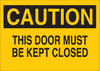 Brady B-302 Polyester Rectangle Yellow Door, Gate & Pathway Sign - 14 in Width x 10 in Height - Laminated - TEXT: CAUTION - 84715 - 754476-84715 - R. S. Hughes Company, Inc.