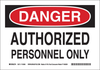 Brady B-563 High Density Polypropylene Rectangle White Restricted Area / No Trespassing Sign - 14 in Width x 10 in Height - TEXT: DANGER AUTHORIZED PERSONNEL ONLY - 116101 - 754473-18744 - R. S. Hughes Company, Inc.