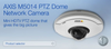 AXIS M5014 PTZ Dome Network Camera