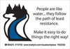 Brady B-302 Black on White Indoor / Outdoor Polyester Motivational Label - 5 in Width - 3 1/2 in Height - Printed Text = PEOPLE ARE LIKE WATER. THEY FOLLOW THE PATH OF LEAST RESISTANCE. MAKE IT EASY T - 754473-68384 - R. S. Hughes Company, Inc.