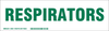 Brady B-302 Green on White Indoor / Outdoor Polyester Tool & Equipment Storage Label - 12 in Width - 3 1/2 in Height - Sheet - Printed Text = RESPIRATORS - 60301 - 754476-60301 - R. S. Hughes Company, Inc.
