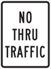Brady B-959 Aluminum Rectangle White Stop Signs, Traffic Control Signs & Banners Sign - TEXT: NO THRU TRAFFIC - 115529 - 754473-18519 - R. S. Hughes Company, Inc.