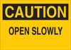 Brady B-302 Polyester Rectangle Yellow Door, Gate & Pathway Sign - 10 in Width x 7 in Height - Laminated - TEXT: CAUTION - 84708 - 754476-84708 - R. S. Hughes Company, Inc.