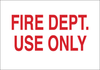 Brady B-302 Polyester Rectangle White Fire Department Sign - 14 in Width x 10 in Height - Laminated - TEXT: FIRE DEPT. USE ONLY - 85249 - 754476-85249 - R. S. Hughes Company, Inc.