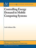 Controlling Energy Demand in Mobile Computing Systems