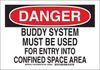 Brady B-302 Polyester Rectangle White Confined Space Sign - 10 in Width x 7 in Height - Laminated - 126758 - 754473-74964 - R. S. Hughes Company, Inc.