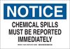 Brady B-401 Polystyrene Rectangle White Chemical, Biohazard, Hazardous & Flammable Material Sign - 10 in Width x 7 in Height - TEXT: NOTICE CHEMICAL SPILLS MUST BE REPORTED IMMEDIATELY - 126433 - 754473-74613 - R. S. Hughes Company, Inc.