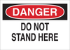 Brady B-302 Polyester Rectangle White Machine & Equipment Sign - 10 in Width x 7 in Height - Laminated - TEXT: DANGER DO NOT STAND HERE - 85949 - 754476-85949 - R. S. Hughes Company, Inc.