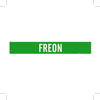 Brady B-946 White on Green Vinyl Self-Adhesive Pipe Marker - 2 1/4 in Height - 2 in Character Height - 14 in Length - Printed Msg = FREON - 7112-1 - 754476-79109 - R. S. Hughes Company, Inc.