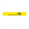 Brady B-946 Black on Yellow Vinyl Self-Adhesive Pipe Marker - 4 in Height - 3 1/2 in Character Height - 24 in Length - Printed Msg = _____ PSI - 7310-1HV - 754476-81434 - R. S. Hughes Company, Inc.