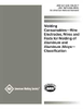 WELDING CONSUMABLES-WIRE ELECTRODES, WIRES AND RODS FOR WELDING OF ALUMINUM AND ALUMINUM-ALLOYS-CLASSIFICATION (HISTORICAL) -- A5.10/A5.10M:2017 (ISO 18273:2004)