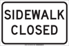 Brady B-555 Aluminum Rectangle White Pedestrian & Crosswalk Sign - 18 in Width x 12 in Height - TEXT: SIDEWALK CLOSED - 129444 - 754473-78514 - R. S. Hughes Company, Inc.