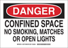 Brady B-302 Polyester Rectangle White Confined Space Sign - 14 in Width x 10 in Height - Laminated - TEXT: CONFINED SPACE NO SMOKING, MATCHES OR OPEN LIGHTS - 126773 - 754473-74980 - R. S. Hughes Company, Inc.