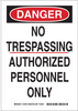 Brady B-555 Aluminum Rectangle White Restricted Area / No Trespassing Sign - 7 in Width x 10 in Height - TEXT: DANGER NO TRESPASSING AUTHORIZED PERSONNEL ONLY - 123701 - 754473-79374 - R. S. Hughes Company, Inc.