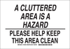 Brady B-401 Polystyrene White Keep Clean Reminder Sign - 14 in Width x 10 in Height - 128200 - 754473-76963 - R. S. Hughes Company, Inc.