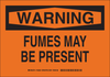 Brady B-555 Aluminum Rectangle Orange Chemical, Biohazard, Hazardous & Flammable Material Sign - 14 in Width x 10 in Height - TEXT: WARNING FUMES MAY BE PRESENT - 126555 - 754473-74744 - R. S. Hughes Company, Inc.