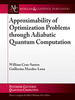 Approximability of Optimization Problems through Adiabatic Quantum Computation - IEEE -  Institute of Electrical and Electronics Engineers, Inc.