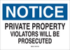 Brady B-120 Fiberglass Reinforced Polyester Rectangle White Restricted Area / No Trespassing Sign - 14 in Width x 10 in Height - TEXT: NOTICE PRIVATE PROPERTY VIOLATORS WILL BE PROSECUTED - 69447 - 754476-69447 - R. S. Hughes Company, Inc.