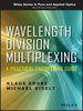 Wavelength Division Multiplexing: A Practical Engineering Guide - IEEE -  Institute of Electrical and Electronics Engineers, Inc.