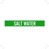 Brady B-946 White on Green Vinyl Self-Adhesive Pipe Marker - 2 1/4 in Height - 2 in Character Height - 14 in Length - Printed Msg = SALT WATER - 7248-1 - 754476-79658 - R. S. Hughes Company, Inc.