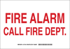 Brady B-401 High Impact Polystyrene Rectangle White Fire Alarm Sign - 14 in Width x 10 in Height - TEXT: FIRE ALARM CALL FIRE DEPT. - 127186 - 754473-75516 - R. S. Hughes Company, Inc.