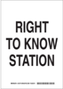 Brady B-302 Polyester Rectangle White Right To Know Sign - 10 in Width x 10 in Height - Laminated - TEXT: RIGHT TO KNOW STATION - 125777 - 754473-73801 - R. S. Hughes Company, Inc.