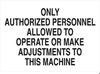 Machine & Operational Sign - 88307 - Brady Corporation