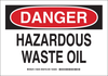 Brady B-555 Aluminum Rectangle White Chemical, Biohazard, Hazardous & Flammable Material Sign - 14 in Width x 10 in Height - TEXT: DANGER HAZARDOUS WASTE OIL - 126249 - 754473-74417 - R. S. Hughes Company, Inc.