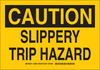 Brady B-302 Polyester Rectangle Yellow Fall Prevention Sign - 14 in Width x 10 in Height - Laminated - TEXT: CAUTION SLIPPERY TRIP HAZARD - 129071 - 754473-77985 - R. S. Hughes Company, Inc.