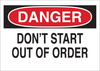Brady B-401 Polystyrene Rectangle White Machine & Equipment Sign - 10 in Width x 7 in Height - TEXT: DANGER DON'T START OUT OF ORDER - 22971 - 754476-22971 - R. S. Hughes Company, Inc.