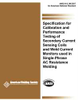 SPECIFICATION FOR CALIBRATION AND PERFORMANCE TESTING OF SECONDARY CURRENT SENSING COILS AND WELD CURRENT MONITORS USED IN SINGLE-PHASE AC RESISTANCE WELDING (HISTORICAL) -- A10.1M:2007
