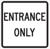 Brady B-959 Aluminum Square White Entrance Sign - 18 in Width x 18 in Height - TEXT: ENTRANCE ONLY - 115471 - 754473-18481 - R. S. Hughes Company, Inc.