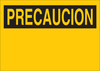 Brady B-401 Polystyrene Yellow Preprinted Header - 10 in Width x 7 in Height - Language Spanish - TEXT: PRECAUCION - 25406 - 754476-25406 - R. S. Hughes Company, Inc.