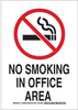 Brady B-401 Polystyrene Rectangle White Smoking Not Permitted Sign - 7 in Width x 10 in Height - TEXT: NO SMOKING IN OFFICE AREA - 128005 - 754473-76710 - R. S. Hughes Company, Inc.