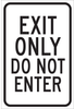 Brady B-555 Aluminum Rectangle White Restricted Area / No Trespassing Sign - 12 in Width x 18 in Height - TEXT: DO NOT ENTER EXIT ONLY - 124404 - 754473-80639 - R. S. Hughes Company, Inc.