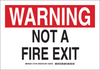Brady B-555 Aluminum Rectangle White Door, Gate & Pathway Sign - 10 in Width x 7 in Height - TEXT: NOT A FIRE EXIT - 127104 - 754473-75431 - R. S. Hughes Company, Inc.