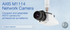 AXIS M1114 Network Camera - AXIS Communications, Inc.