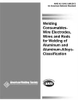 WELDING CONSUMABLES-WIRE ELECTRODES, WIRES AND RODS FOR WELDING OF ALUMINUM AND ALUMINUM-ALLOYS-CLASSIFICATION (HISTORICAL) -- A5.10/A5.10M:2012 (ISO 18273)