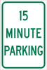Brady B-555 Aluminum Rectangle White Parking Restriction, Permission & Information Sign - 12 in Width x 18 in Height - TEXT: 15 MINUTE PARKING - 124386 - 754473-80621 - R. S. Hughes Company, Inc.