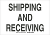 Brady B-120 Fiberglass Reinforced Polyester Rectangle White Traffic Control Sign - 14 in Width x 10 in Height - TEXT: SHIPPING AND RECEIVING - 132103 - 754473-83206 - R. S. Hughes Company, Inc.